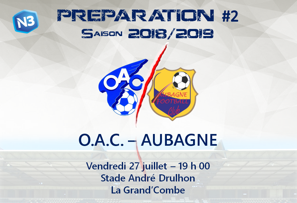Match Amical : OAC – Aubagne F.C (N3)